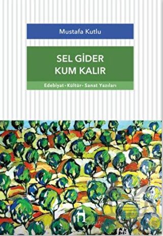 Sel Gider Kum Kalır