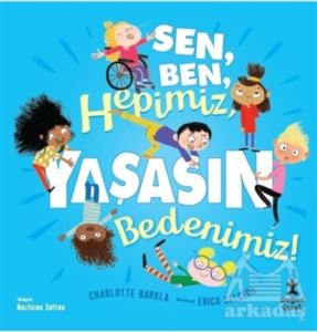 Sen Ben Hepimiz Yaşasın Bedenimiz!