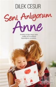 Seni Anlıyorum Anne