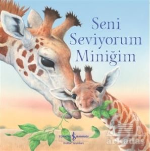 Seni Seviyorum Miniğim