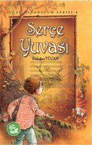 Serçe Yuvası; Güzel Anadolum Serisi - 6