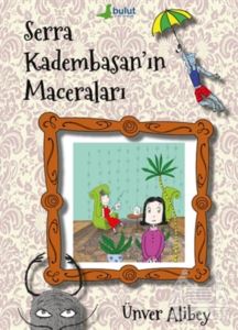 Serra Kadembasan’In Maceraları