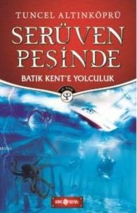 Serüven Peşinde (Ciltli); Batık Kent'e Yolculuk