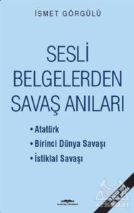 Sesli Belgelerden Savaş Anıları