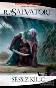 Sessiz Kılıç - Drizzt Efsanesi 11. Kitap