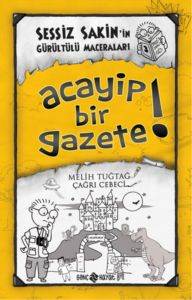 Sessiz Sakin'in Gürültülü Maceraları 3 - Acayip Bir Gazete