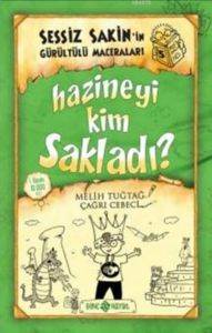 Sessiz Sakin'in Gürültülü Maceraları 5 - Hazineyi Kim Sakladı ?