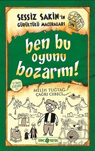 Sessiz Sakin’İn Gürültülü Maceraları 9 - Ben Bu Oyunu Bozarım!