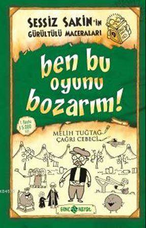 Sessiz Sakin’İn Gürültülü Maceraları 9 - Ben Bu Oyunu Bozarım