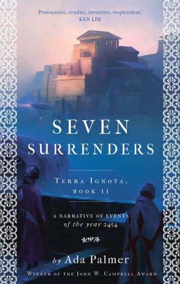 Seven Surrenders A Narrative of Events of the Year 2454 - The Terra Ignota Series - Thumbnail