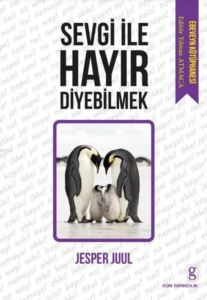 Sevgi İle Hayır Diyebilmek