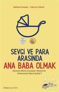 Sevgi Ve Para Arasında Ana Baba Olmak