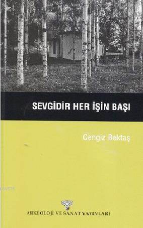 Sevgidir Her İşin Başı