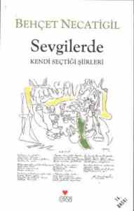 Sevgilerde; Kendi Seçtiği Şiirleri