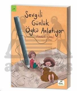 Sevgili Günlük Öykü Anlatıyor; 8 - 10 Yaş