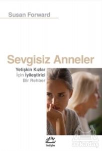 Sevgisiz Anneler