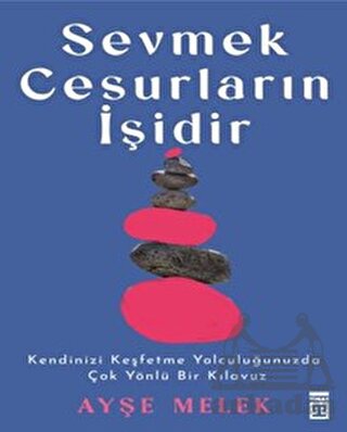 Sevmek Cesurların İşidir