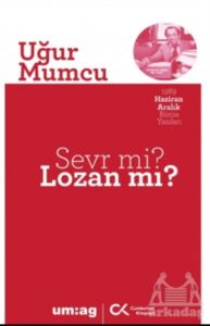 Sevr Mi? Lozan Mı?