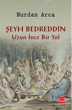 Şeyh Bedreddin Uzun İnce Bir Yol