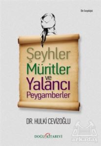 Şeyhler Müritler Ve Yalancı Peygamberler