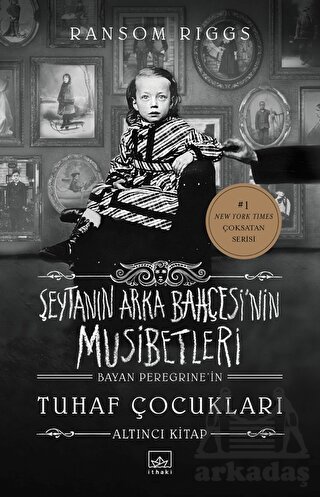 Şeytanın Arka Bahçesi’Nin Musibetleri (Bayan Peregrine’İn Tuhaf Çocukları 6. Kitap)