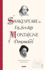 Shakespeare'in En Sevdiği Montaigne Denemeleri