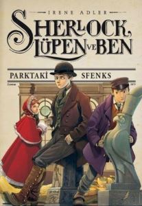 Sherlock Lüpen Ve Ben 8 - Parktaki Sfenks