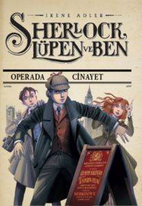 Sherlock Lüpen ve Ben - Operada Cinayet