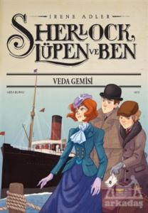 Sherlock Lüpen Ve Ben - Veda Gemisi