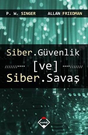 Siber Güvenlik ve Siber Savaş