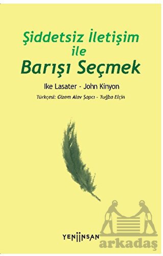 Şiddetsiz İletişim İle Barışı Seçmek