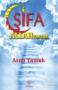 Şifa Allah'tandır