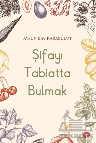 Şifayı Tabiatta Bulmak