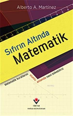 Sıfırın Altında Matematik; Matematik Kurallarını Olumlu Anlamda Nasıl Bükebiliriz