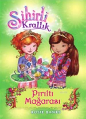 Sihirli Krallık 18 - Pırıltı Mağarası (9+ Yaş)