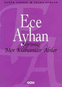 Şiirimiz Mor Külhanidir Abiler; Seçme Şiirler