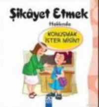 Şikayet Etmek Hakkında Konuşmak İster misin?