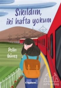 Sıkıldım, İki Hafta Yokum