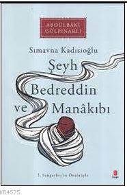 Sımavna Kadısıoğlu Şeyh Bedreddin Ve Manâkıbı