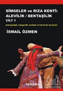 Simgeler Ve Rıza Kenti: Alevilik - Bektaşilik (2 Cilt)