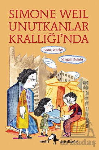 Simone Weil Unutkanlar Krallığı’Nda