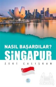 Singapur - Nasıl Başardılar?