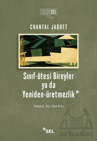 Sınıf-Ötesi Bireyler Ya Da Yeniden-Üretmezlik