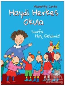 Sınıfa Hoş Geldiniz! - Haydi Herkes Okula