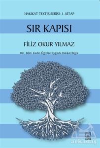 Sır Kapısı - Hakikat Tektir Serisi: 1. Kitap