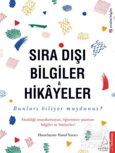 Sıra Dıs¸ı Bilgiler ve Hikayeler