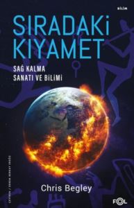 Sıradaki Kıyamet - Sağ Kalma Sanatı Ve Bilimi