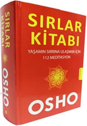 Sırlar Kitabı; Yaşamın Sırrına Ulaşmak için 112 Meditasyon