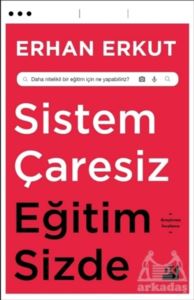 Sistem Çaresiz Eğitim Sizde