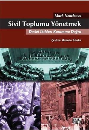 Sivil Toplumu Yönetmek; Devlet İktidarı Kuramına Doğru